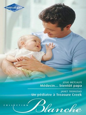 cover image of Médecin... bientôt papa--Un pédiatre à Treasure Creek